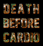 DEATH BEFORE CARDIO - CAMO SHIRT