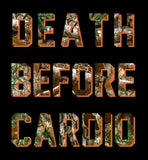 DEATH BEFORE CARDIO - CAMO SHIRT