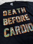 DEATH BEFORE CARDIO - CAMO SHIRT